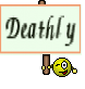 Deathly