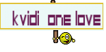   kvidi  one love