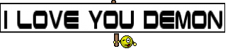 I love you demon