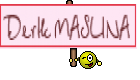 DerIk MASLINA