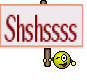 Shshssss