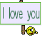 I love you