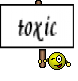 toxic