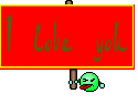I love you
