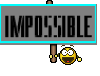 Impossible