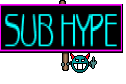 SUB HYPE