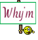 Why'm
