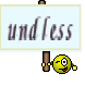 undless