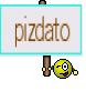 pizdato