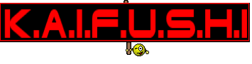 K.A.I.F.U.S.H.I