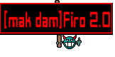 [mak dam]Firo 2.0