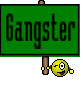 Gangster