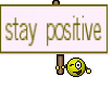 stay positive