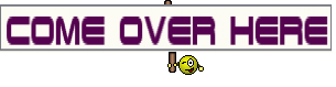 come over here