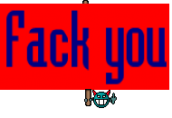 Fack you