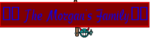 ♕→ The Morgan's Family.←♕