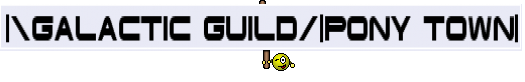 |\Galactic Guild/|Pony Town|