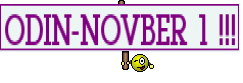 ODIN-NOVBER 1 !!!