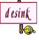 desink