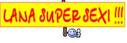 LANA SUPER SEXI !!!