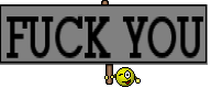 FUCK YOU
