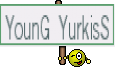 YounG YurkisS
