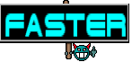 Faster