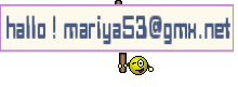 hallo ! mariya53@gmx.net