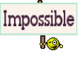 Impossible