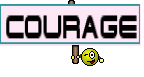 Courage