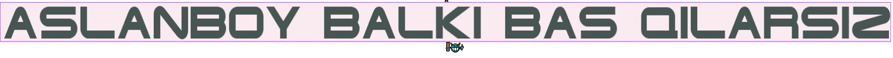 ASLANBOY balki bas qilarsiz