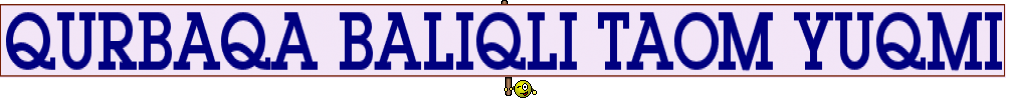 QURBAQA BALIQLI TAOM YUQMI