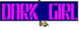 Dark girl