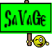 SaVaGe