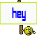 hey