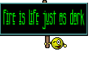 fire is life just as dark