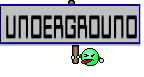UNDERGROUND